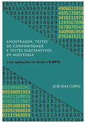 Livro Amostragem, Testes de Conformidade e Testes Substantivos em Auditoria: Com aplicações em Excel e SIPTA (Auditing)