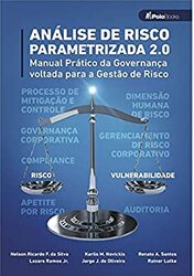 Livro Análise de Risco Parametrizada 2.0 – Manual Prático da Governança voltada para a Gestão de Risco