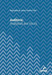 Livro Auditoria: Respostas aos Riscos (Série Universitária do Senac São Paulo)
