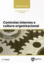 Livro Controles Internos e Cultura Organizacional – Como Consolidar a Confiança na Gestão dos Negócios