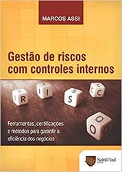 Livro Gestão de Riscos com Controles Internos – Ferramentas, Certificações e Métodos Para Garantir a Eficiência dos Negócios