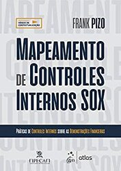 Livro Mapeamento de Controles Internos SOX – Práticas de Controles Internos sobre as Demonstrações Financeiras