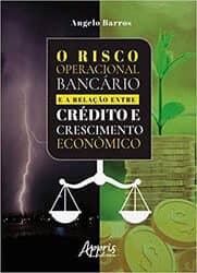 Capa do livro "O Risco Operacional Bancário e a Relação entre Crédito e Crescimento Econômico"