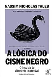 Capa do livro A lógica do Cisne Negro (Nassim Nicholas Taleb)