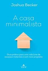 Capa do livro A casa minimalista (Joshua Becker)