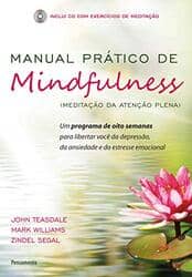 Capa do livro Manual Prático de Mindfulness (John Teasdale, Mark Williams e Zindel Segal)