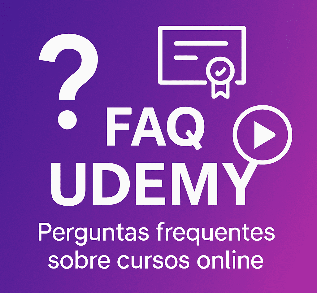 FAQ Udemy - Perguntas frequentes sobre cursos online
